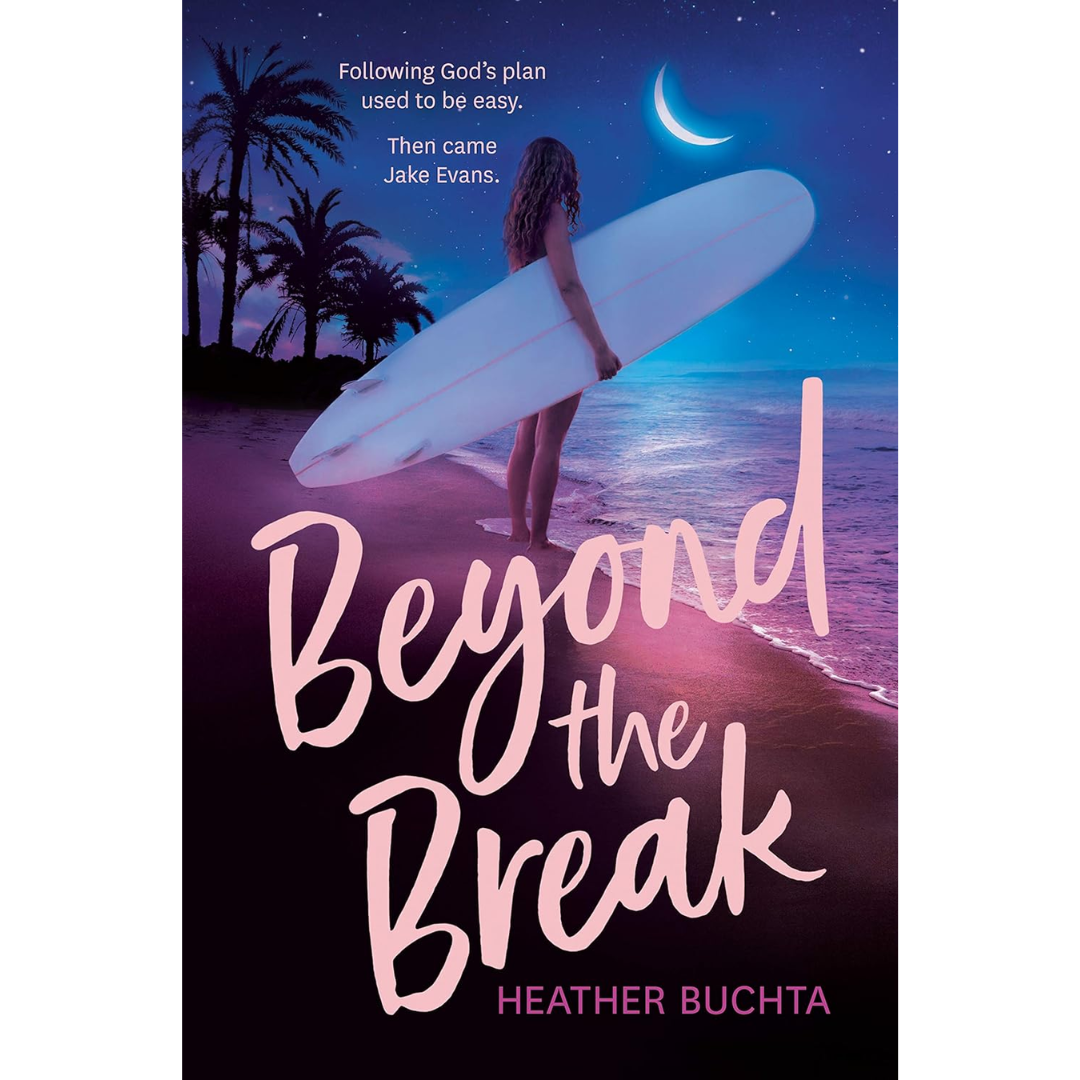 Beyond the Break By Heather Buchta