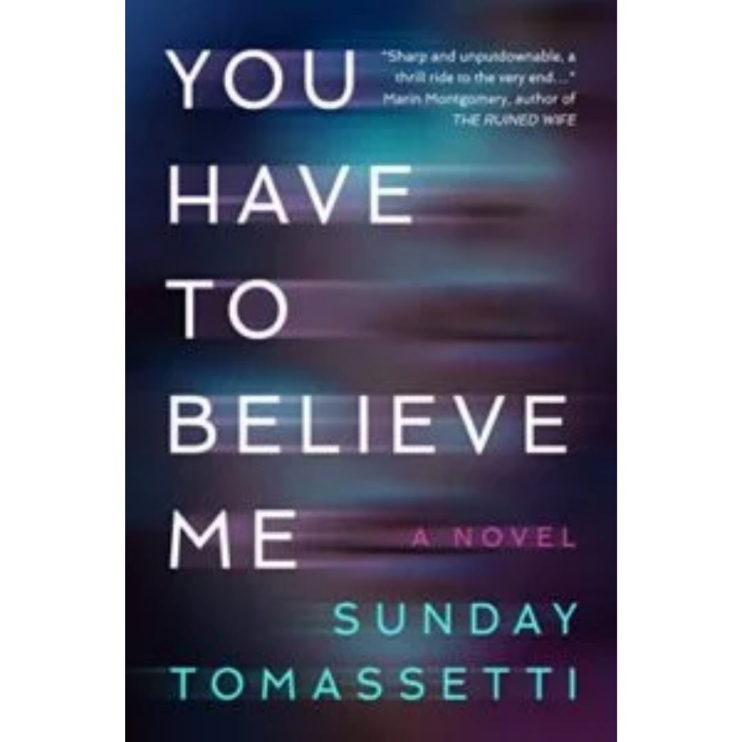 You Have to Believe Me By Sunday Tomassetti