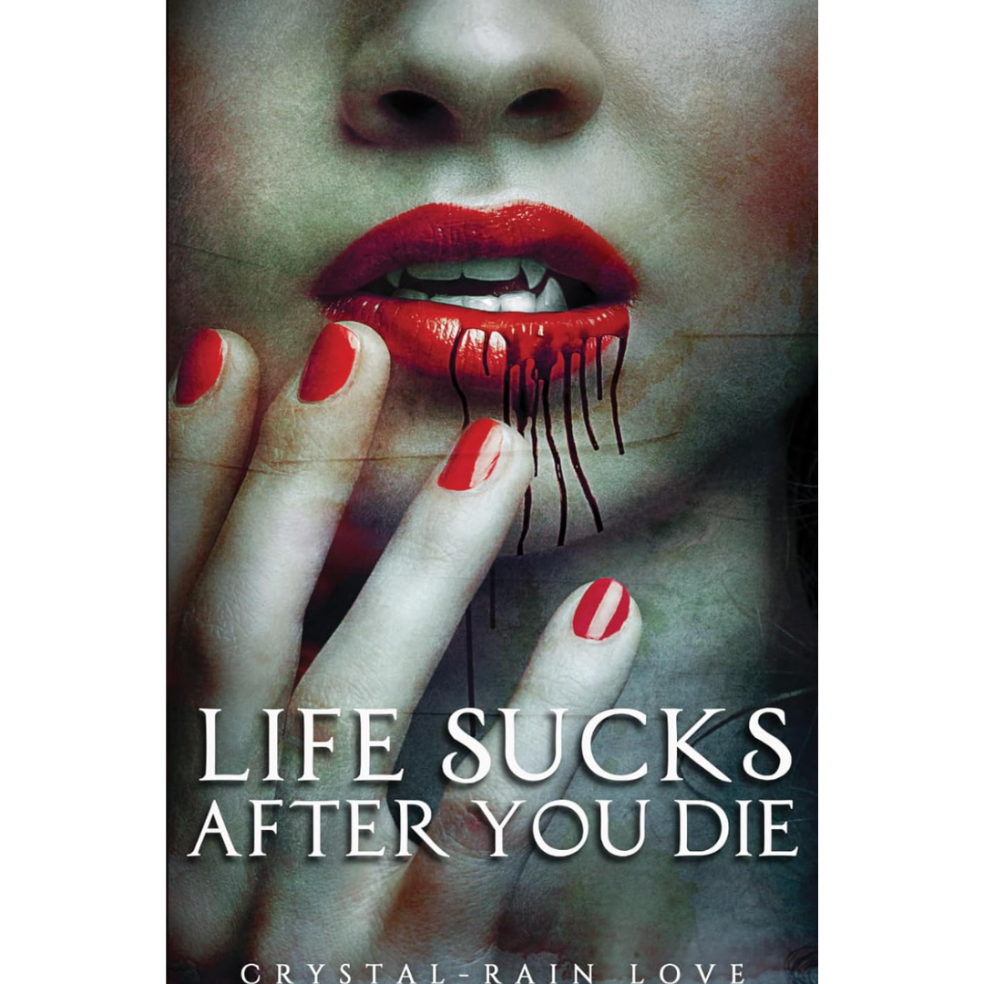Life Sucks After You Die By Crystal-Rain Love