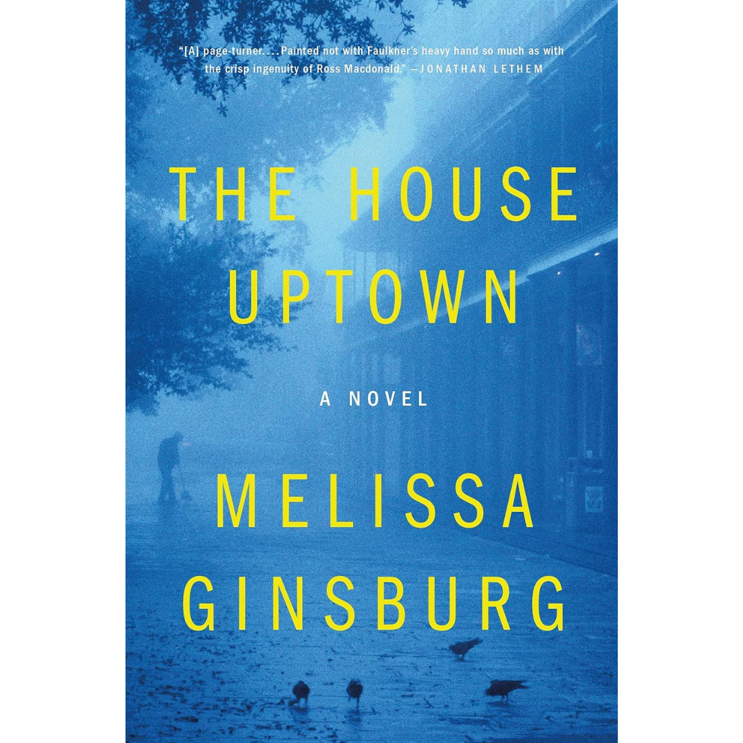 The House Uptown By Melissa Ginsburg