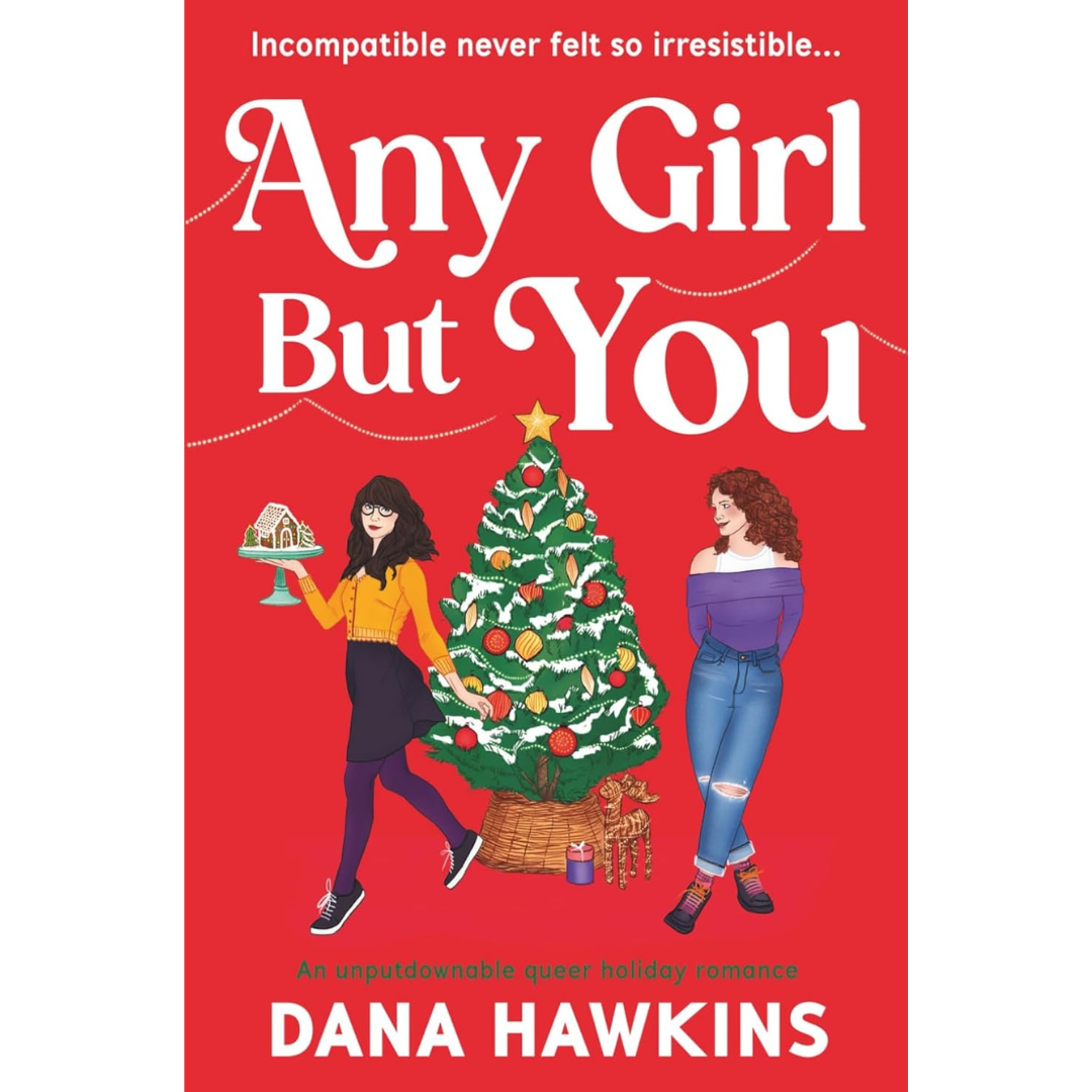 Any Girl But You By Dana Hawkins