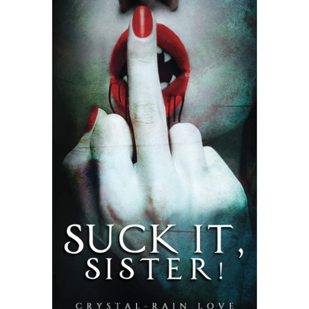 Suck It, Sister! By Crystal-Rain Love
