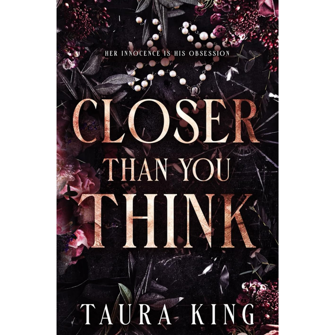 Closer Than You Think By Taura King