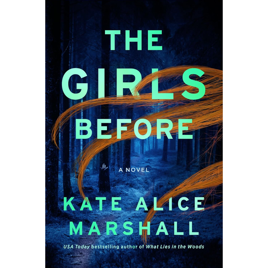 The Girls Before By Kate Alice Marshall