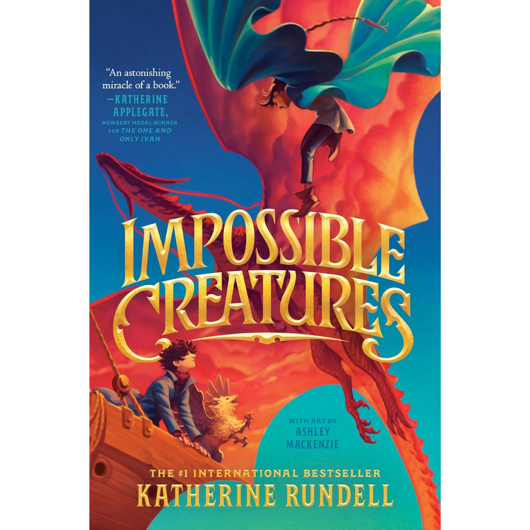 Impossible Creatures by Katherine Rundell