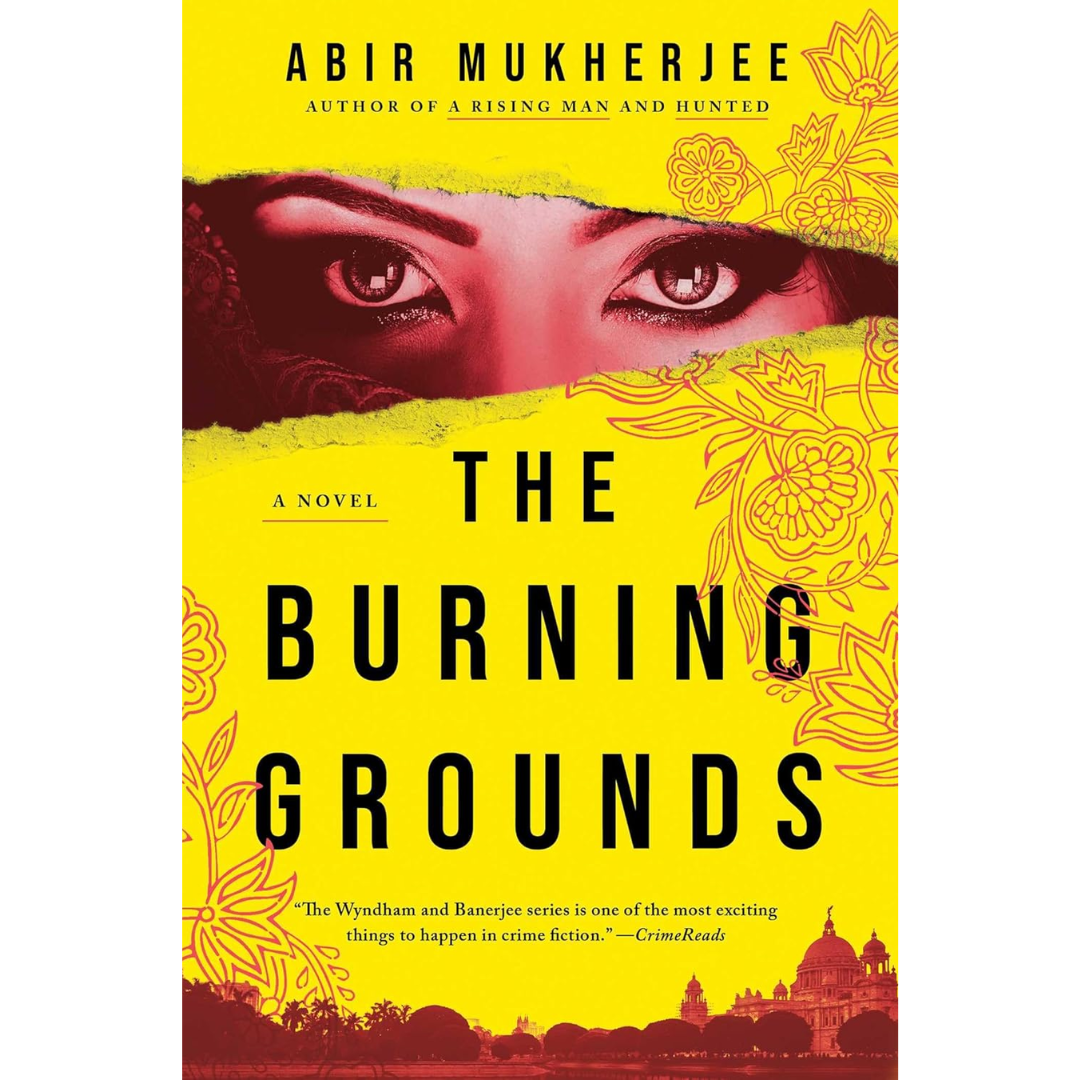 The Burning Grounds By Abir Mukherjee