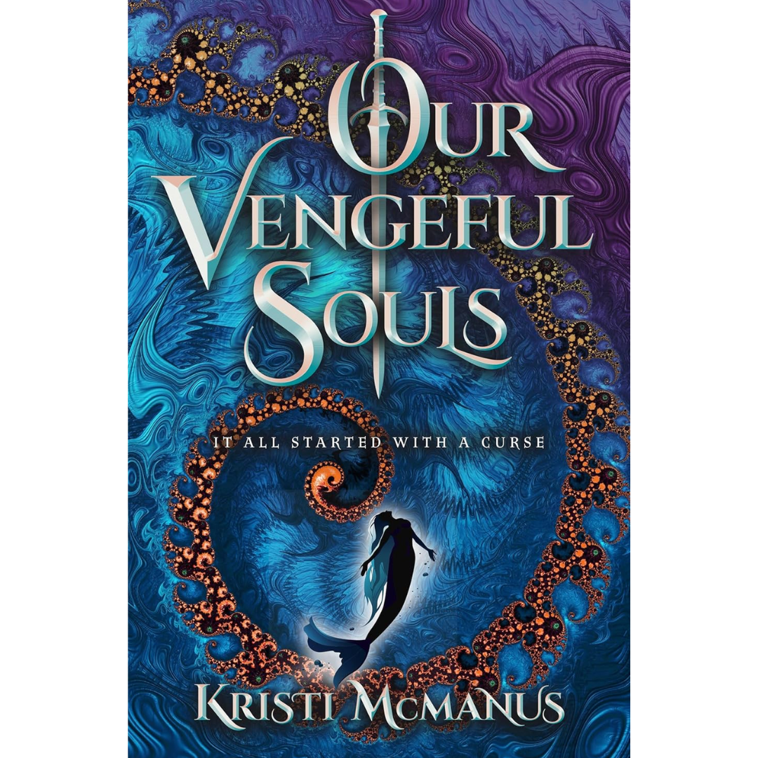 Our Vengeful Souls By Kristi McManus