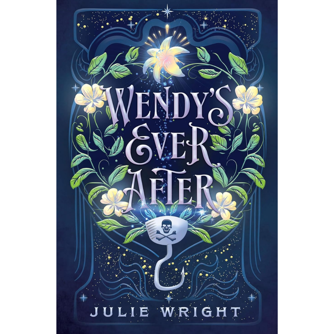 Wendy’s Ever After By Julie Wright