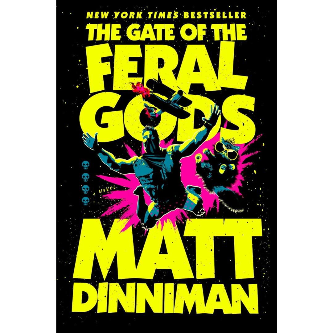 The Gate of the Feral Gods By Matt Dinniman