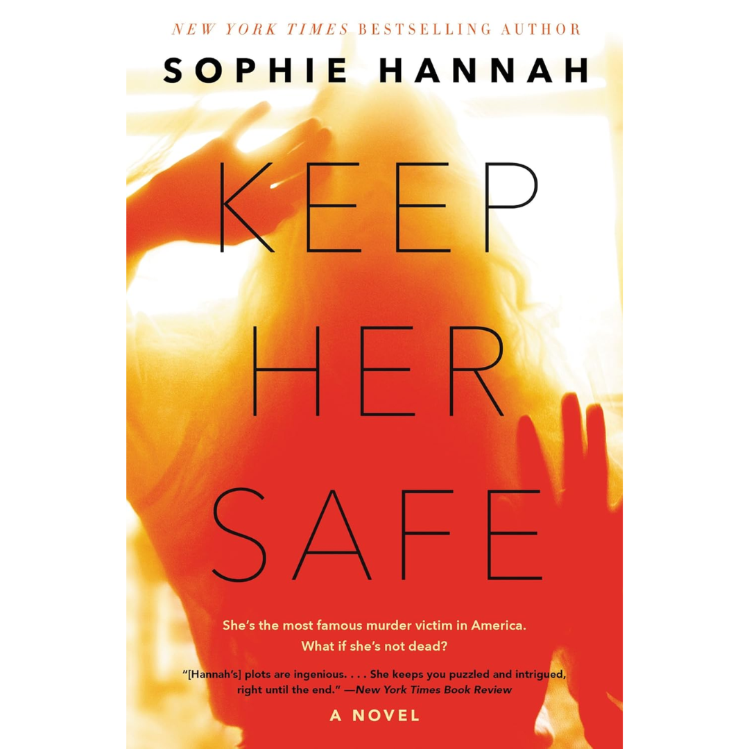 Keep Her Safe By Sophie Hannah