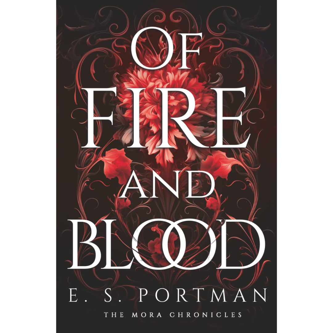Of Fire and Blood By E.S. Portman