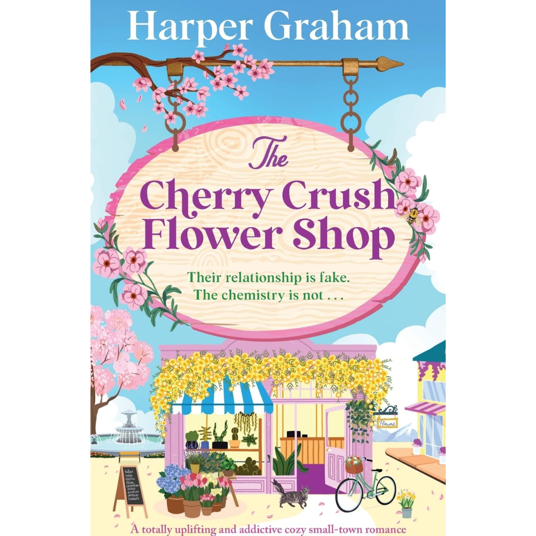 The Cherry Crush Flower Shop By Harper Graham