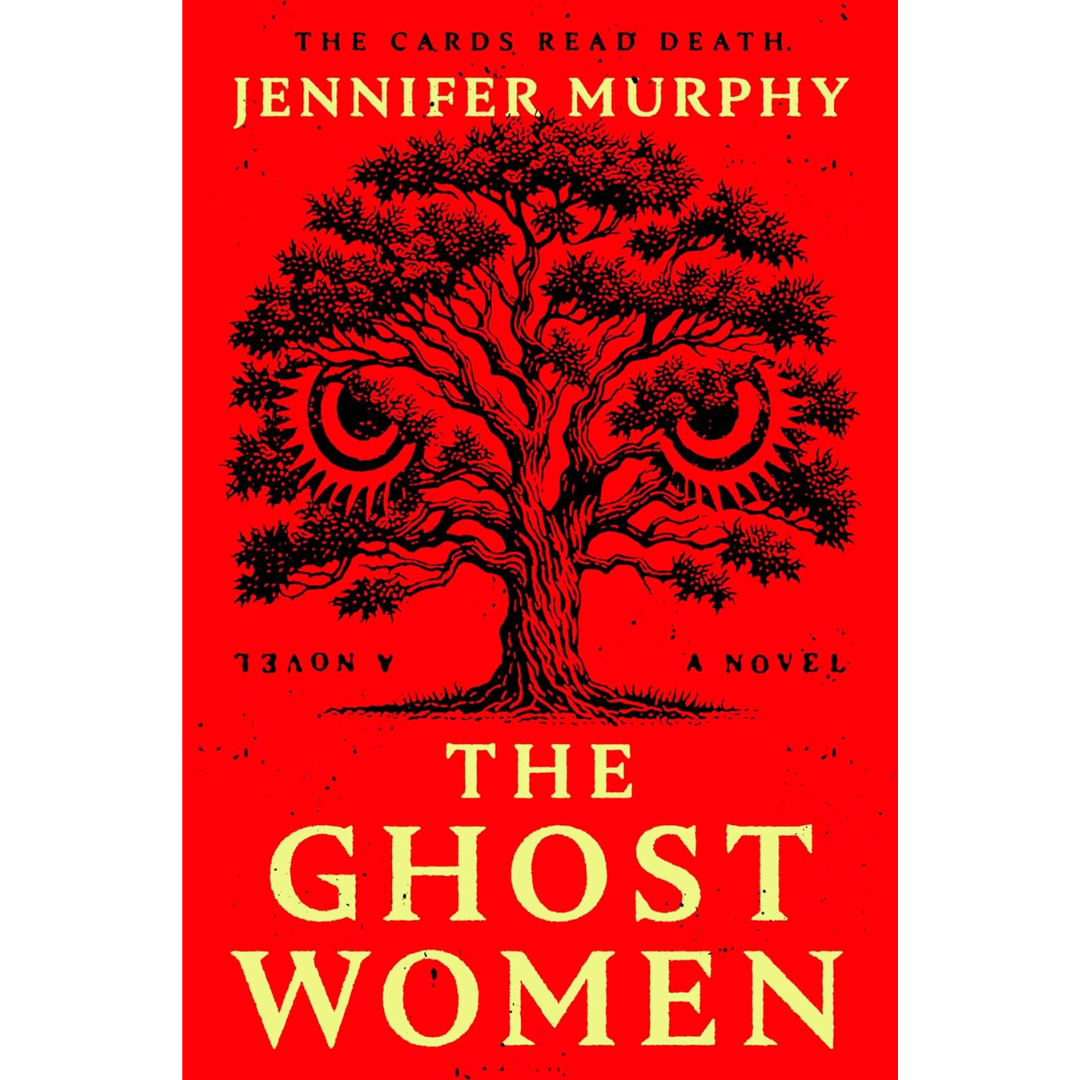 The Ghost Women By Jennifer Murphy