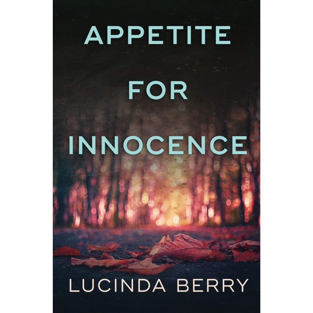 Appetite for Innocence By Lucinda Berry