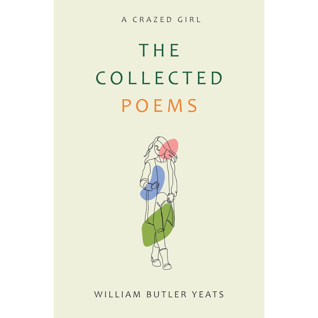The Collected Poems of W.B. Yeats By W.B. Yeats