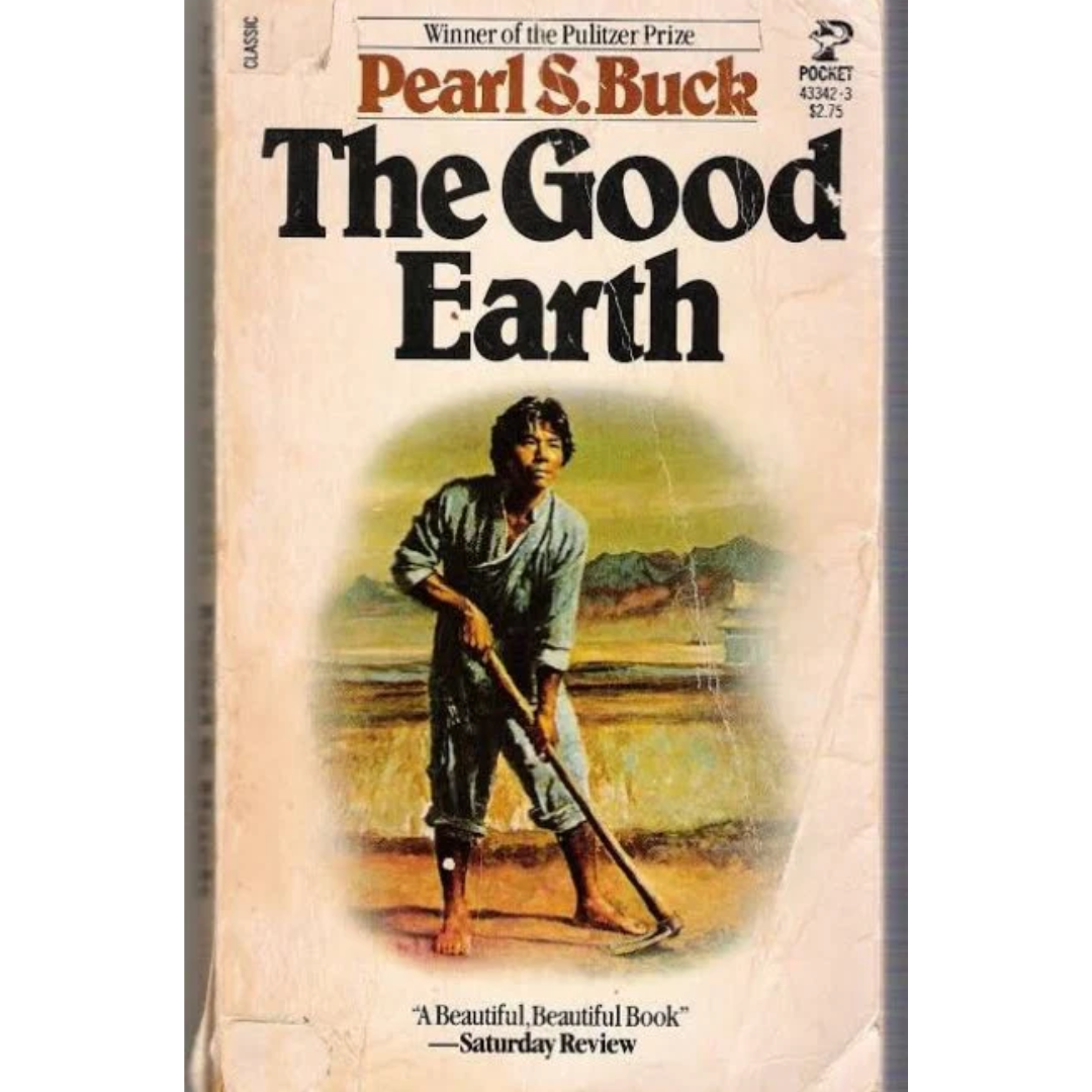 The Good Earth by Pearl S. Buck By MaryAnn F. Kohl