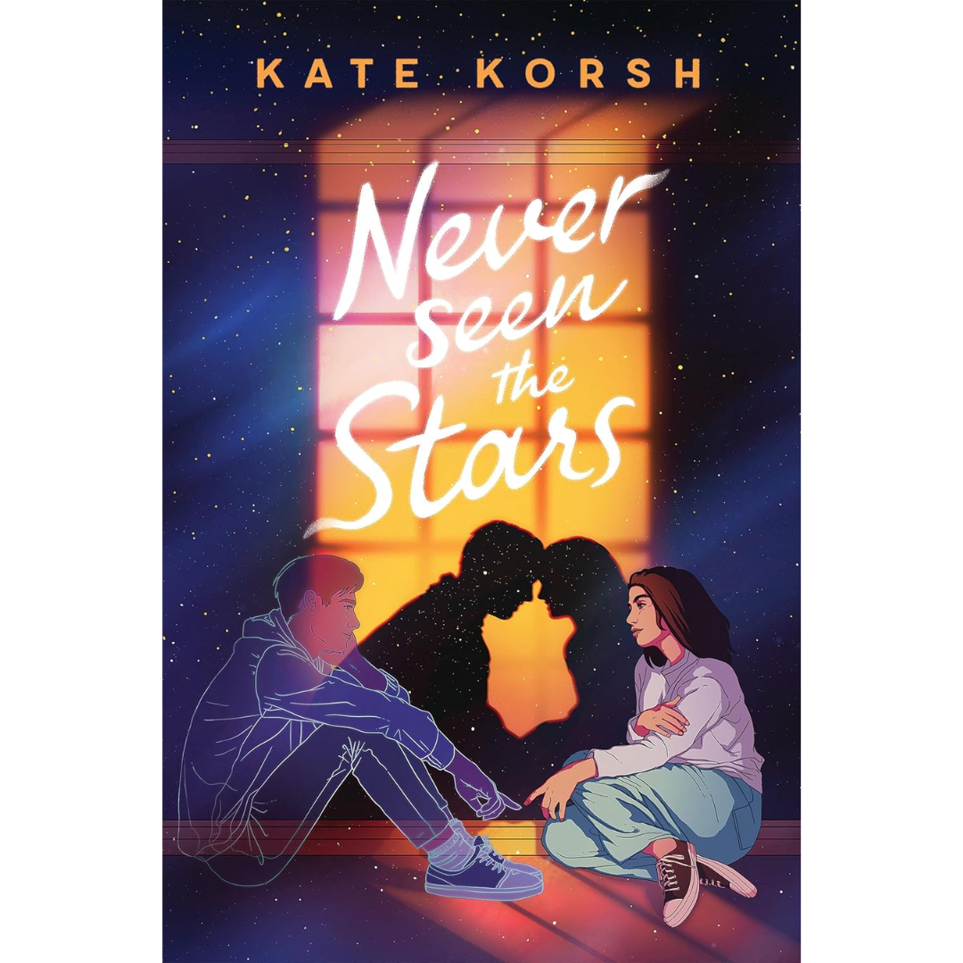 Never Seen the Stars By Kate Korsh
