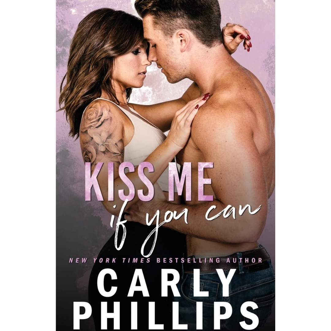 Kiss Me if You Can By Carly Phillips