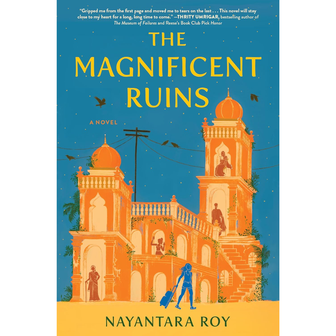 The Magnificent Ruins By Nayantara Roy