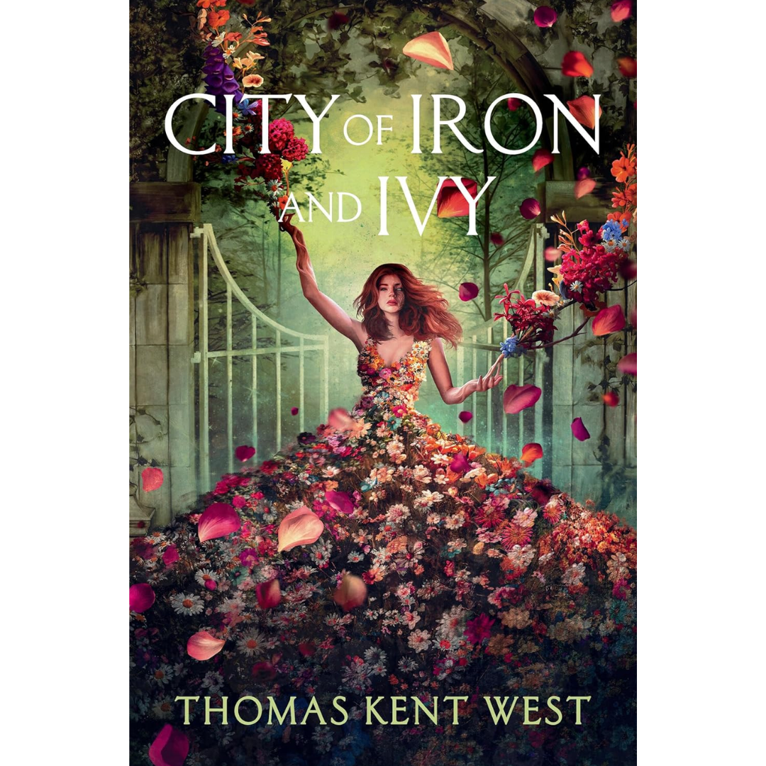 City of Iron and Ivy By Thomas Kent West
