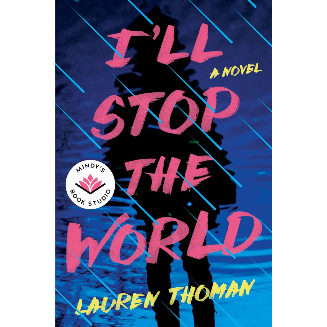 I’ll Stop the World By Lauren Thoman