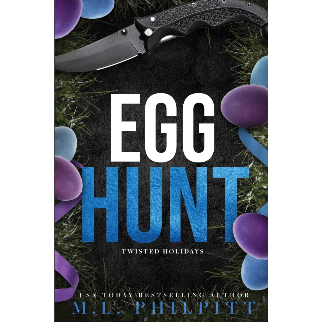 Egg Hunt: By M.L. Philpitt