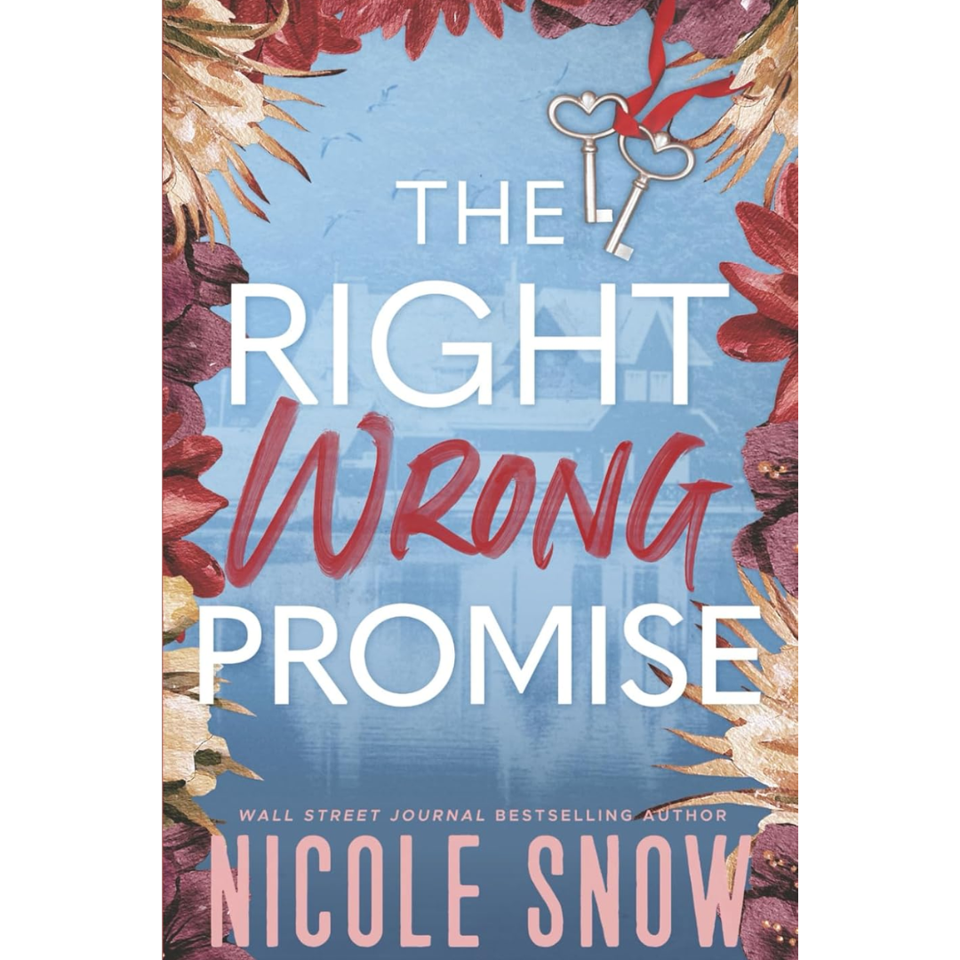 The Right Wrong Promise By Nicole Snow