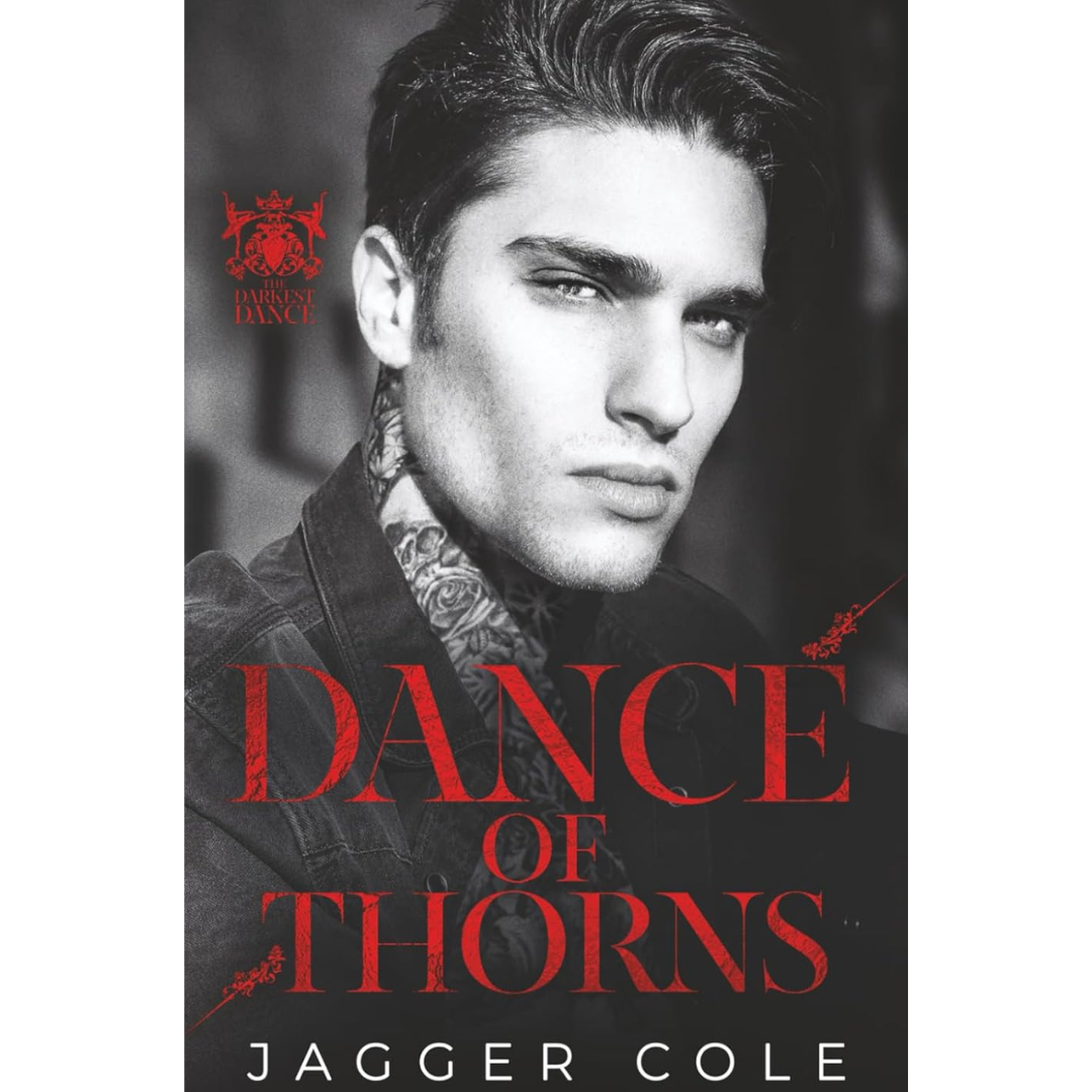 Dance of Thorns By Jagger Cole
