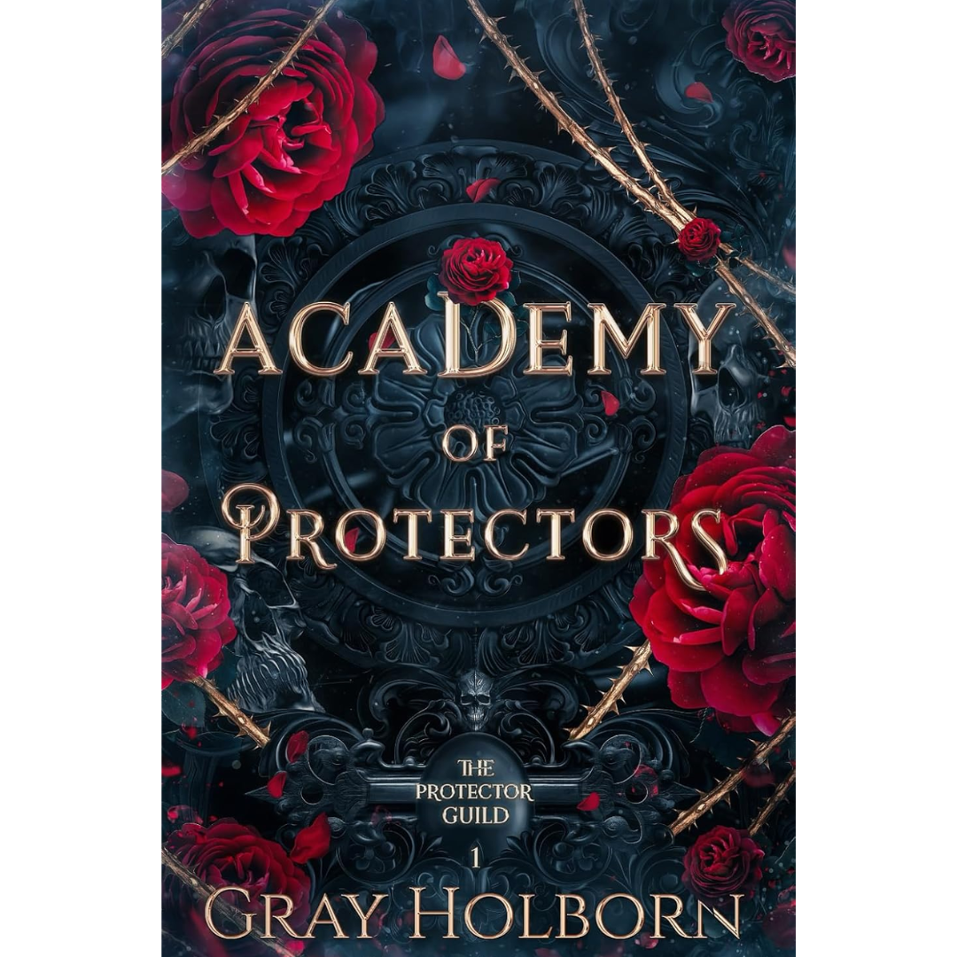 Academy of Protectors By Gray Holborn