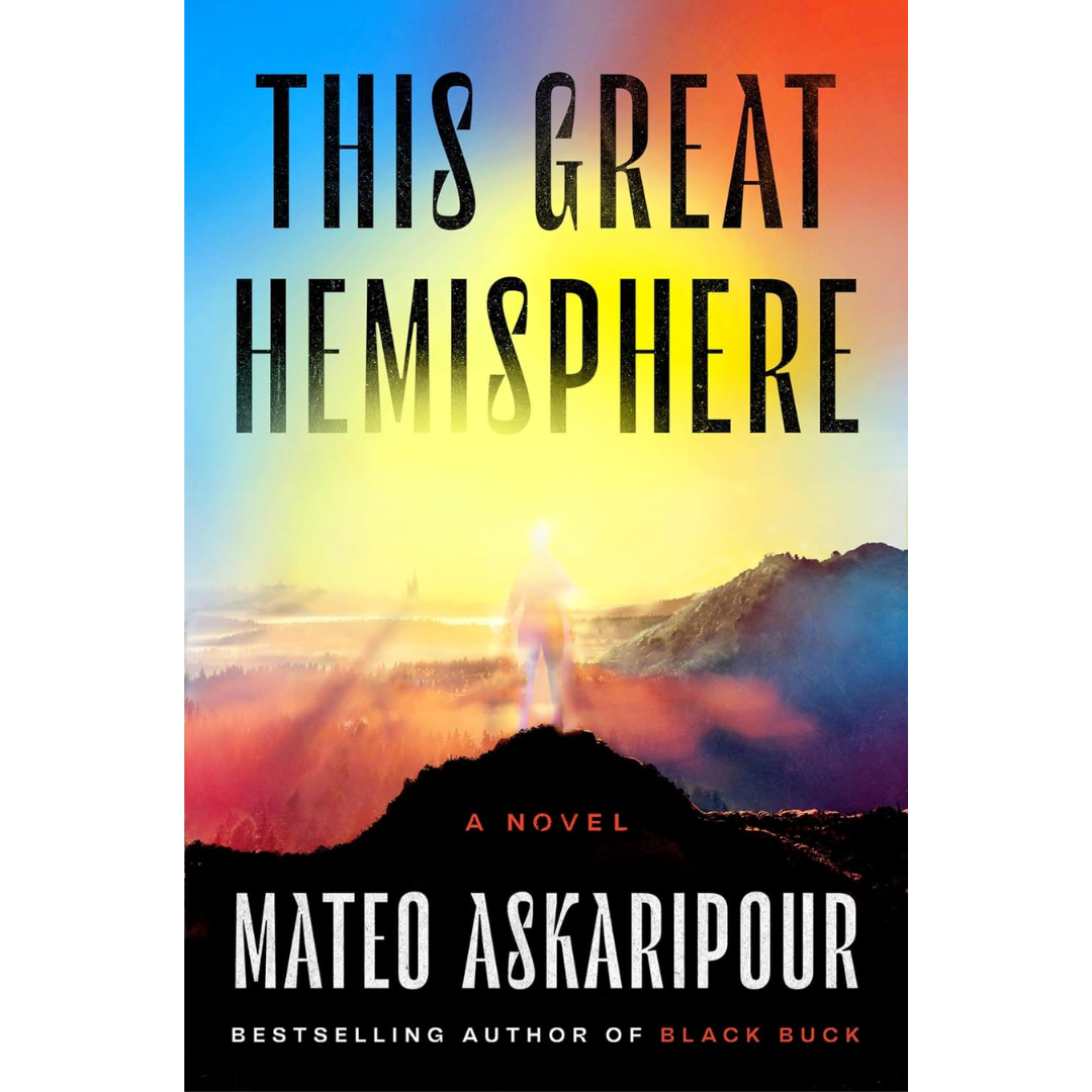 This Great Hemisphere By Mateo Askaripour