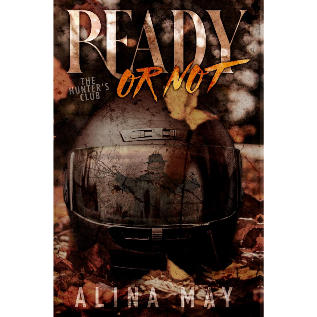 Ready Or Not By Alina May