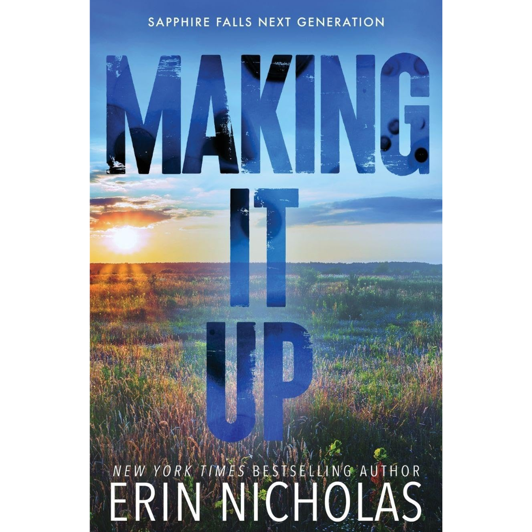 Making It Up  By Erin Nicholas