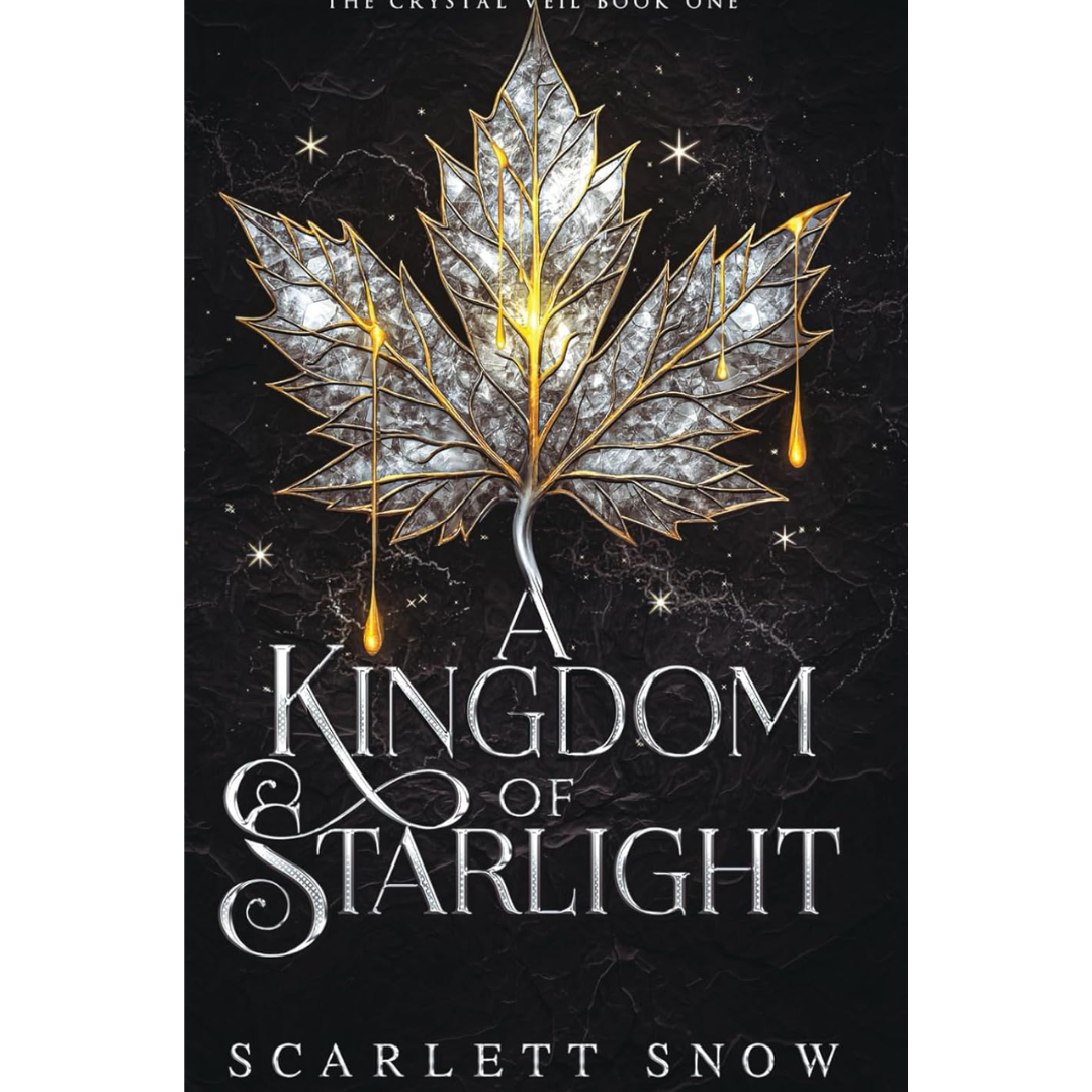 A Kingdom of Starlight By Scarlett Snow