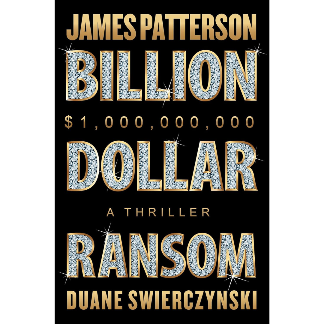 Billion-Dollar Ransom By James Patterson