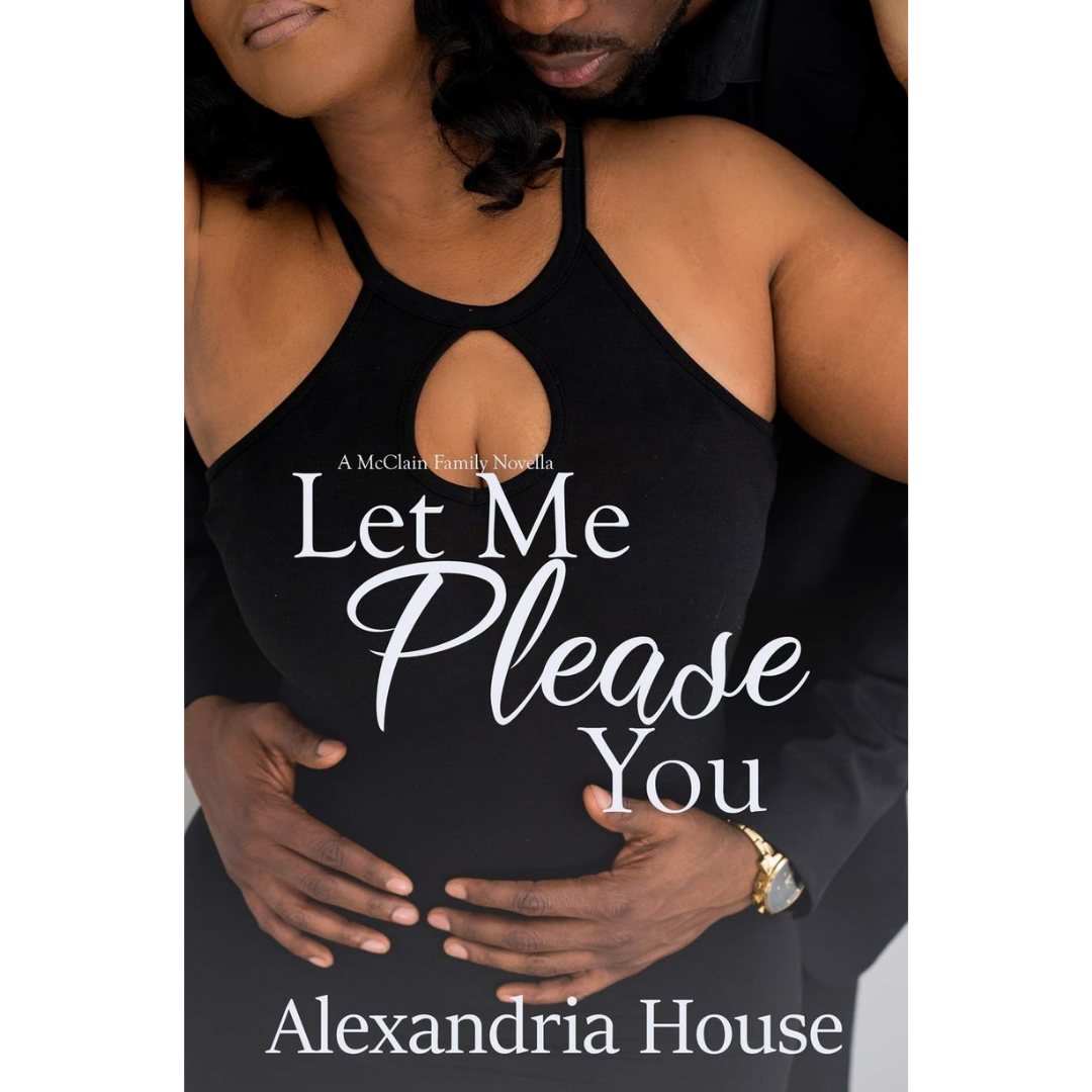 Let Me Please You By Alexandria House