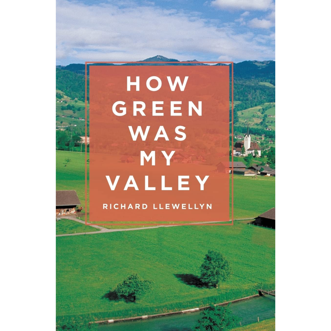 How Green Was My Valley By Richard Llewellyn