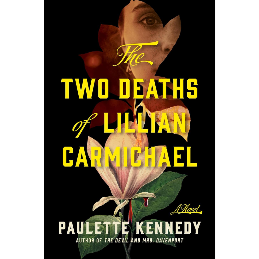 The Two Deaths of Lillian Carmichael By Paulette Kennedy