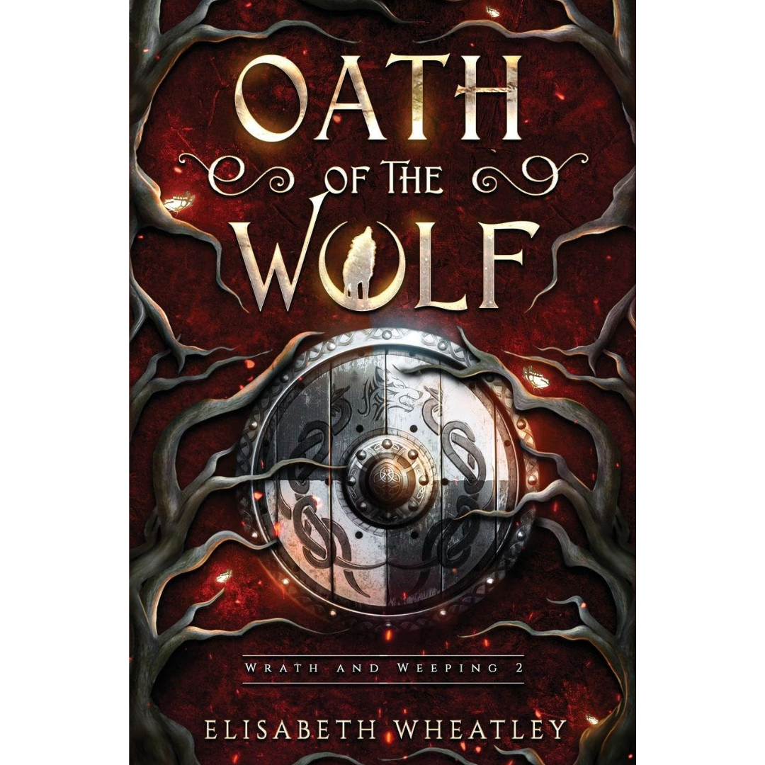 Oath of the Wolf By Elisabeth Wheatley
