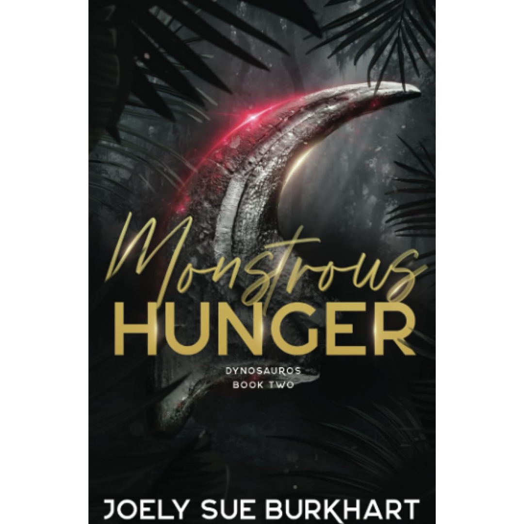 Monstrous Hunger By Joely Sue Burkhart