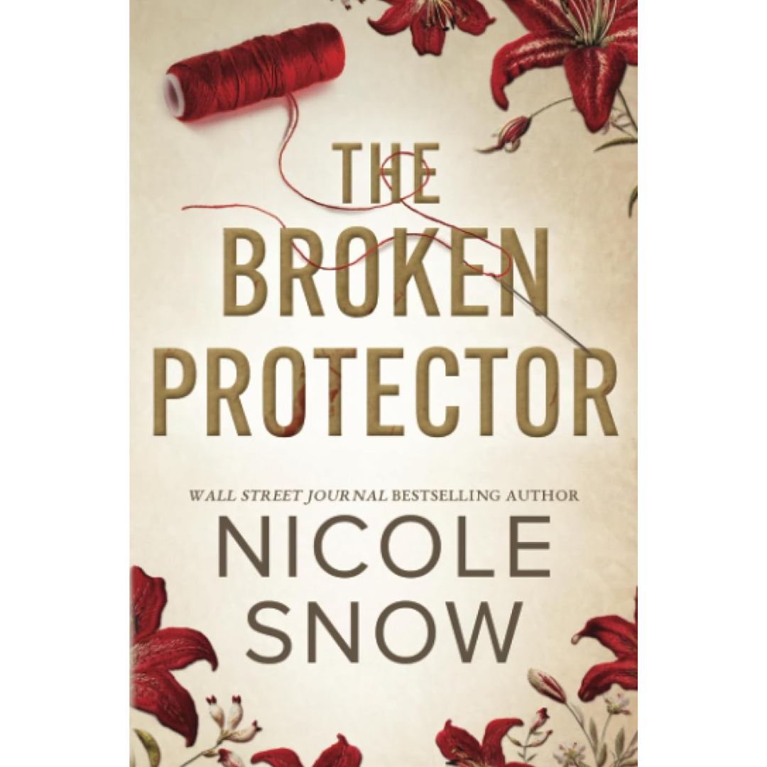 The Broken Protector By Nicole Snow