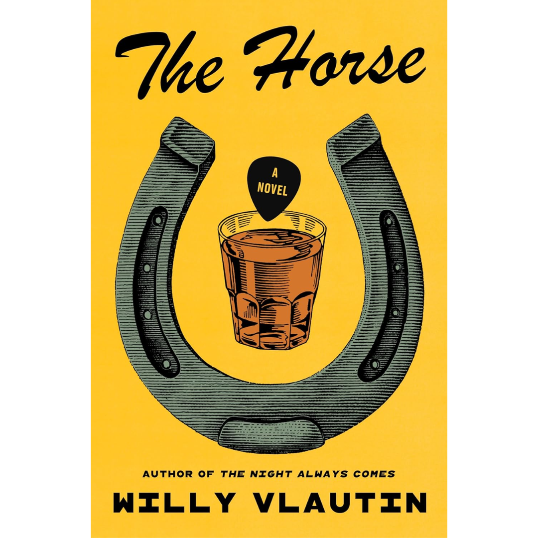 the Horse By Willy Vlautin