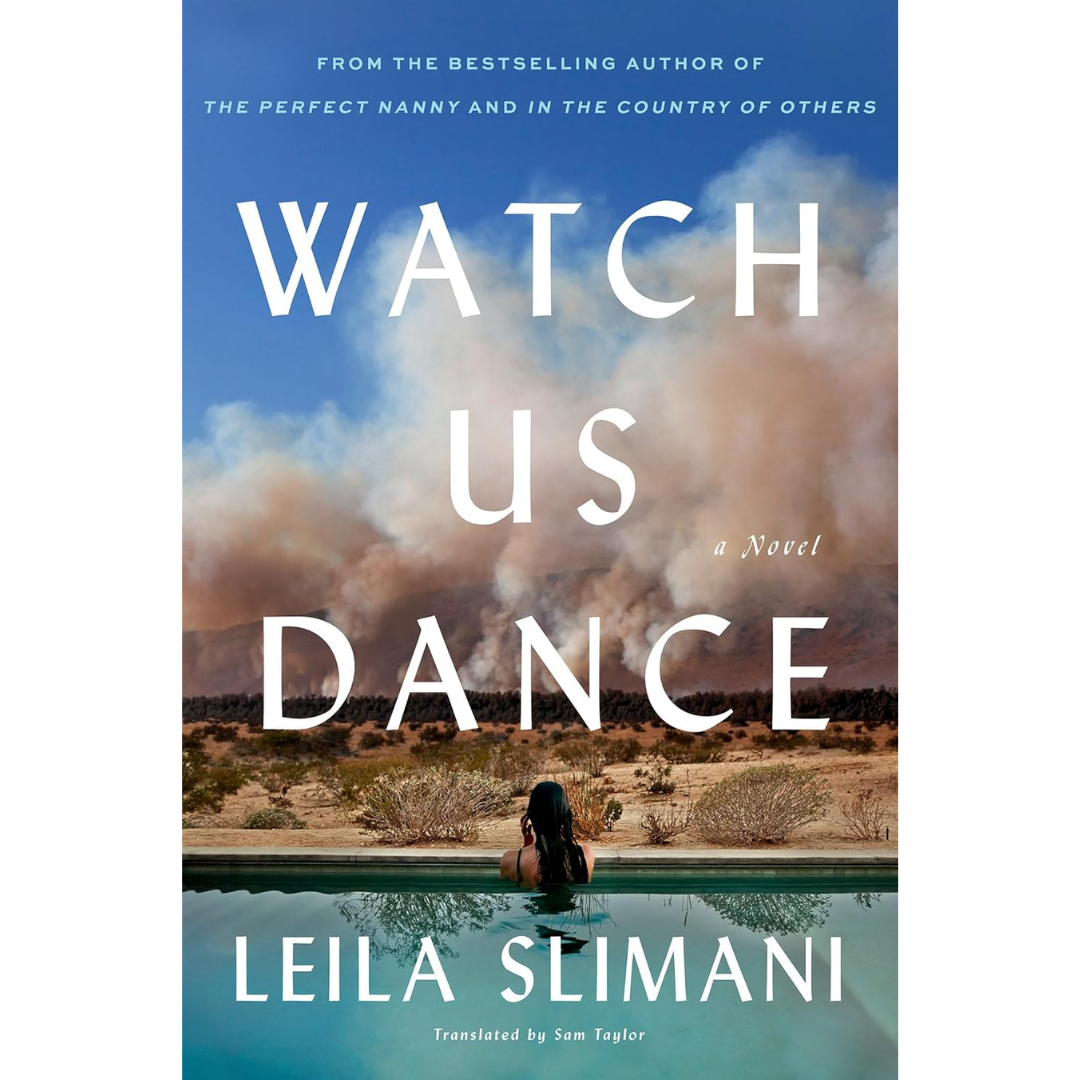 Watch Us Dance By Leïla Slimani