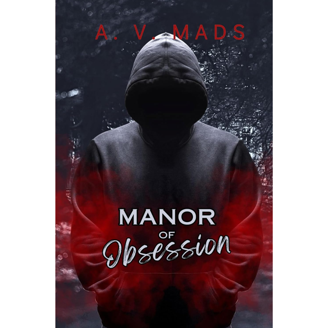 Manor of Obsession By A. V. Mads
