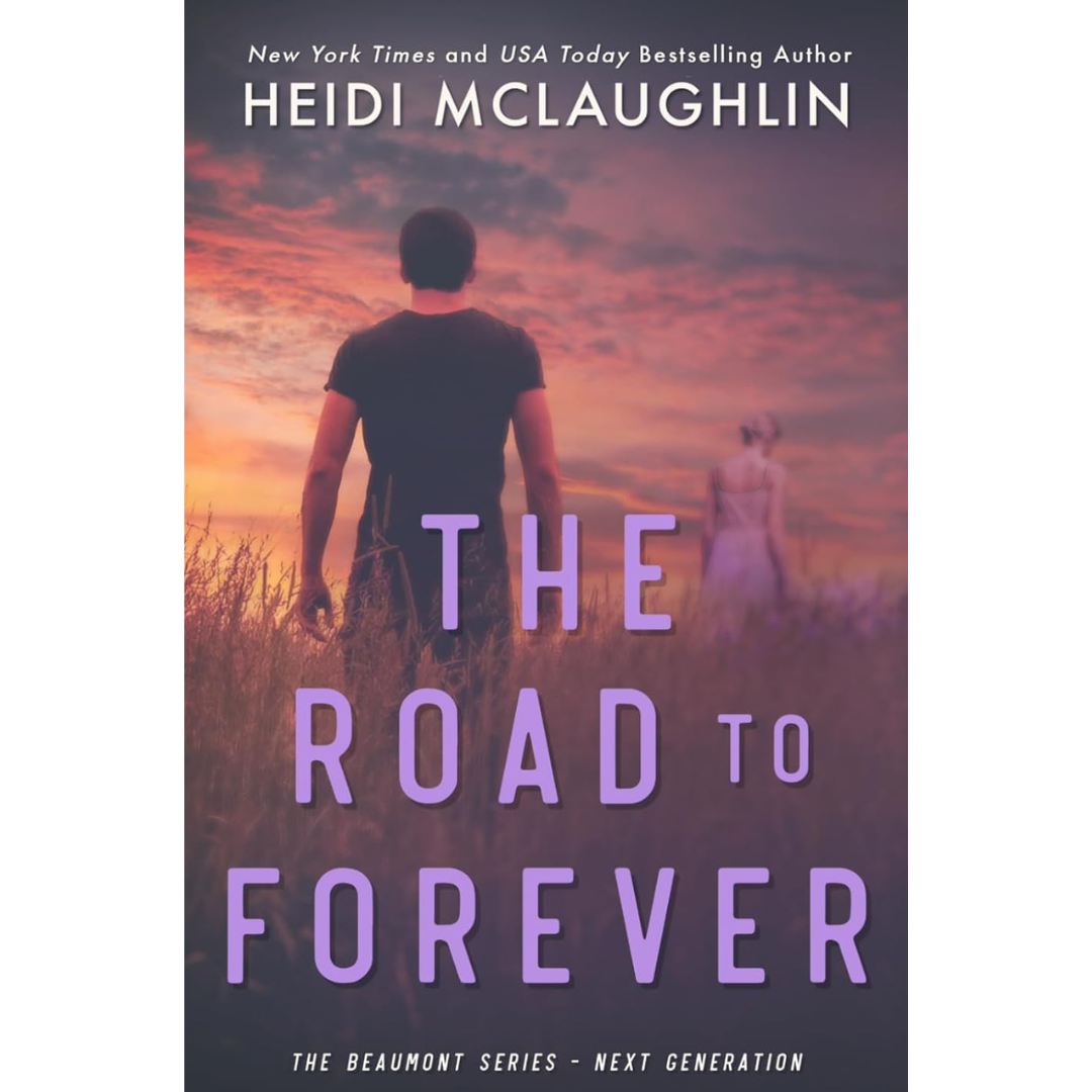 The Road to Forever By Heidi McLaughlin