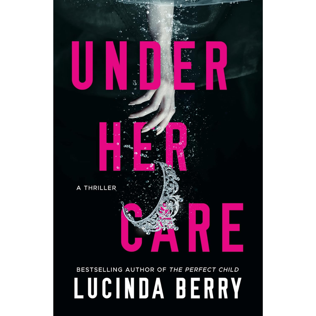 Under Her Care By Lucinda Berry