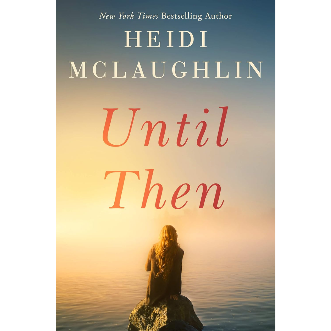 Until Then By Heidi McLaughlin