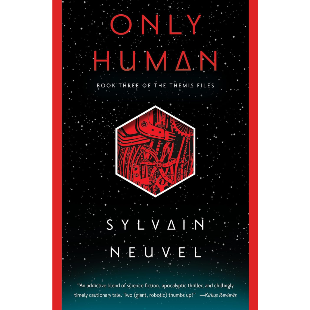 Only Human By Sylvain Neuvel