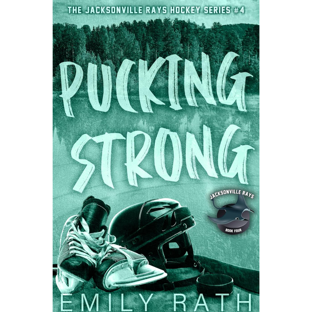Pucking Strong By Emily Rath