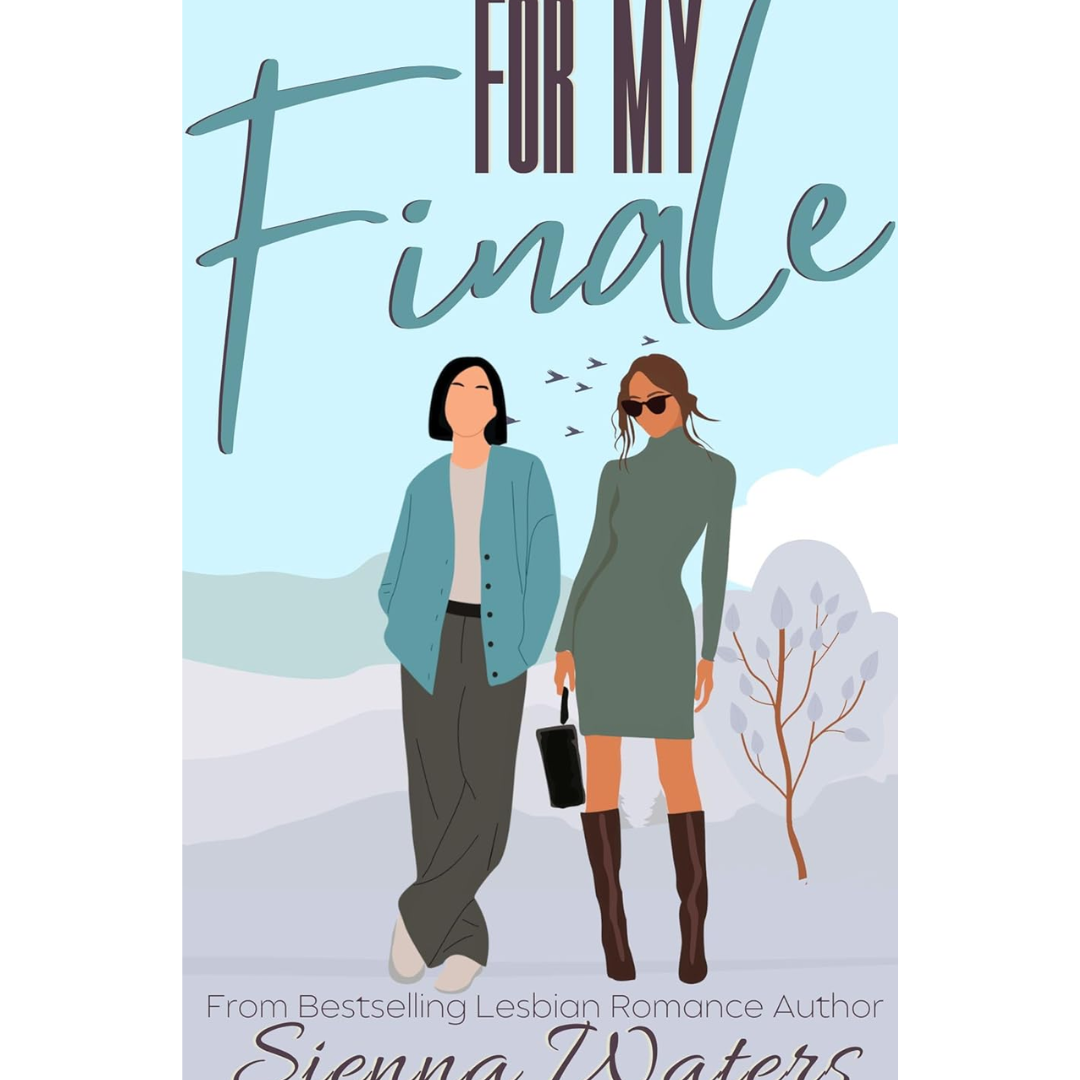 For My Finale By Sienna Waters