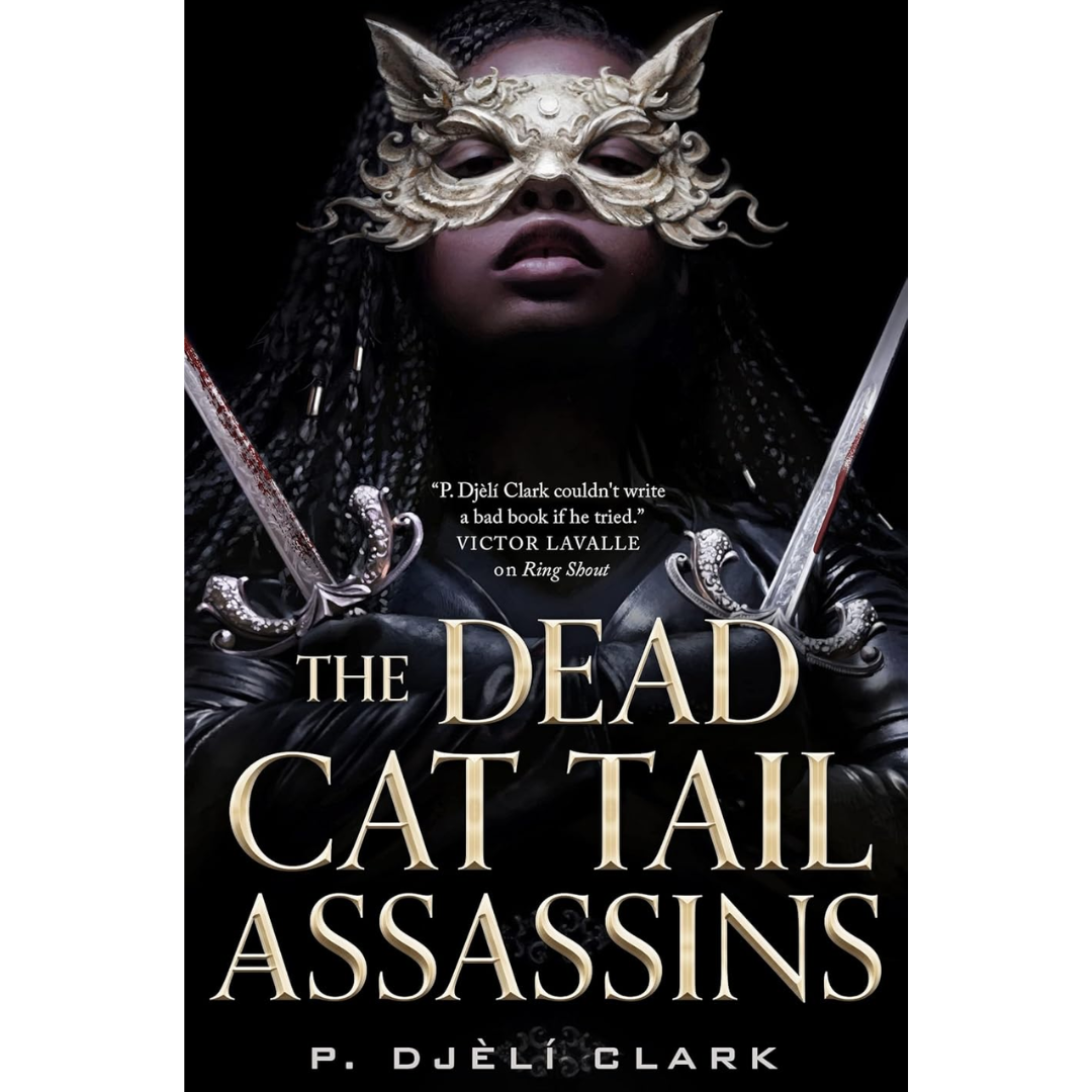The Dead Cat Tail Assassins By P. Djèlí Clark